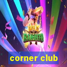 corner club